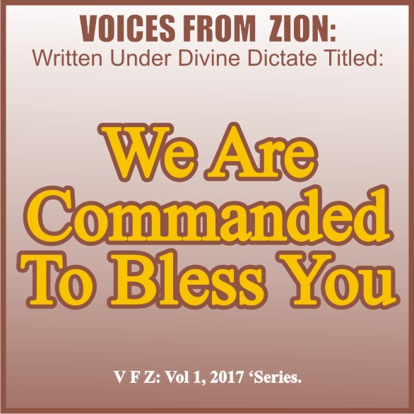 WE ARE COMMANDED TO BLESS YOU