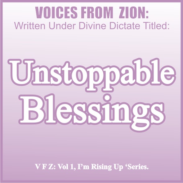 UNSTOPPABLE BLESSINGS