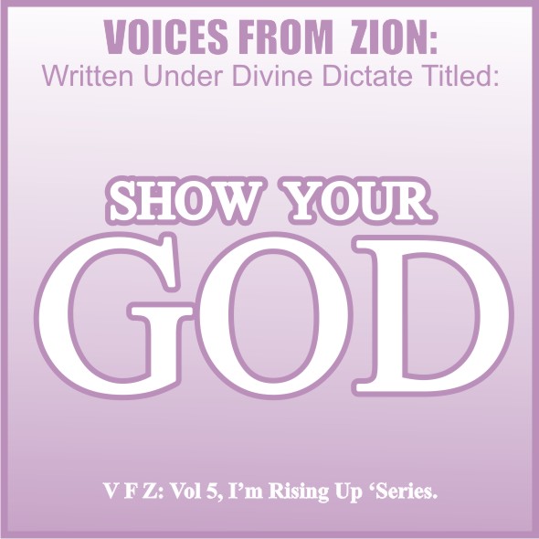 SHOW YOUR GOD