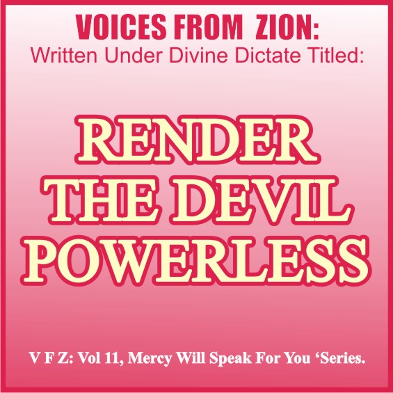 RENDER THE DEVIL POWERLESS