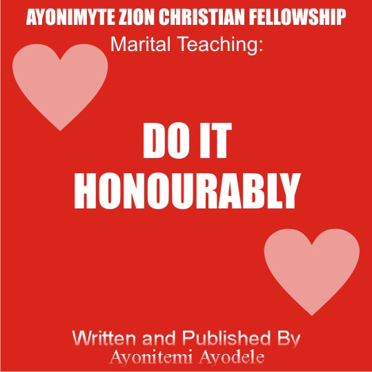 DO IT HONOURABLY