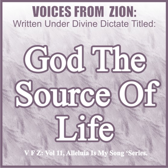 GOD THE SOURCE OF LIFE.