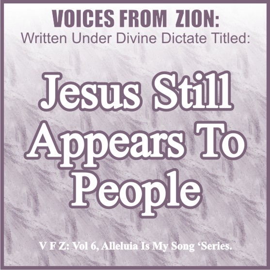 JESUS STILL APPEARS TO PEOPLE