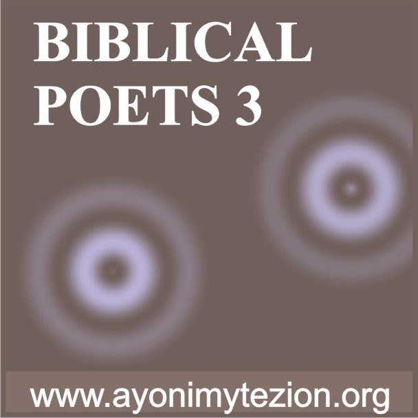 AYONIMYTE BIBLICAL POETS: 3
