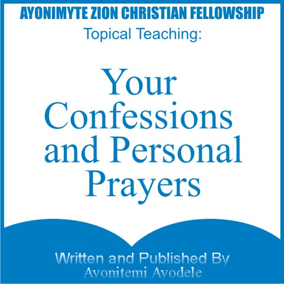 YOUR CONFESSIONS AND PERSONAL PRAYERS