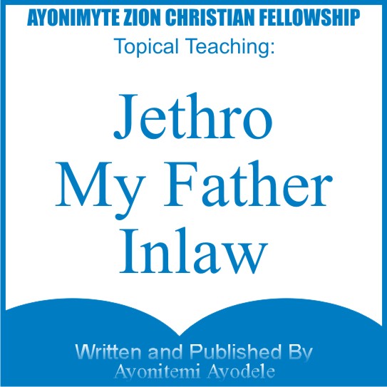 JETHRO MY FATHER IN-LAW