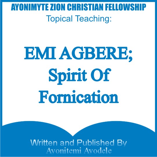 EMI AGBERE: Spirit Of Fornication
