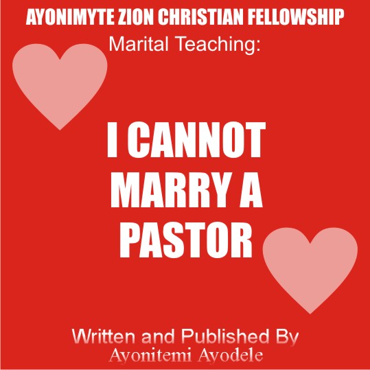 I CANNOT MARRY A PASTOR.